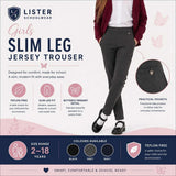 Girls Slim Leg Jersey School Trousers – Pull On Stretch School Uniform Trousers with Butterfly Pendant – Ages 3-16 Years